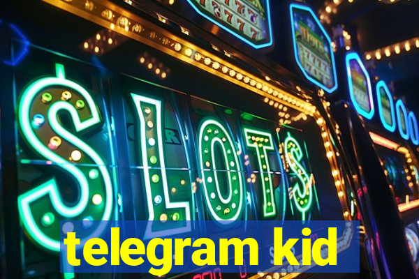 telegram kid